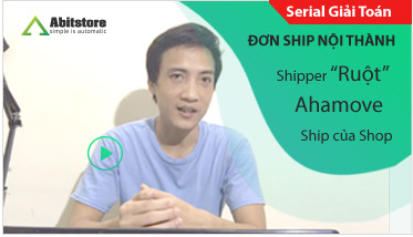 Serial Giải Toán : Quản lý đơn hàng, vận đơn ship nội thành